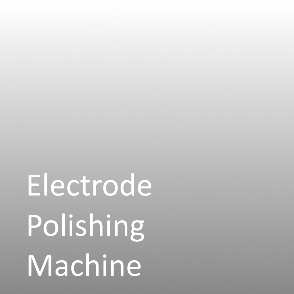 ElectrodePolishingMachinee